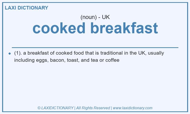 Definition cooked breakfast in British English