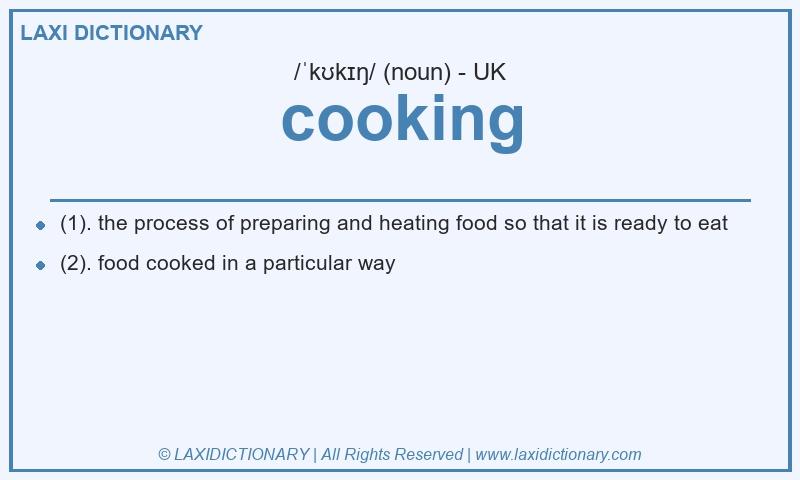 Definition cooking in British English