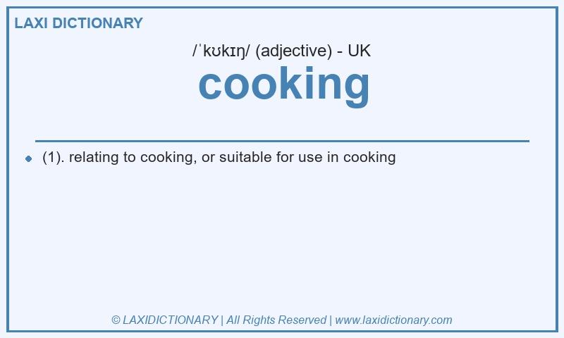 Definition cooking in British English