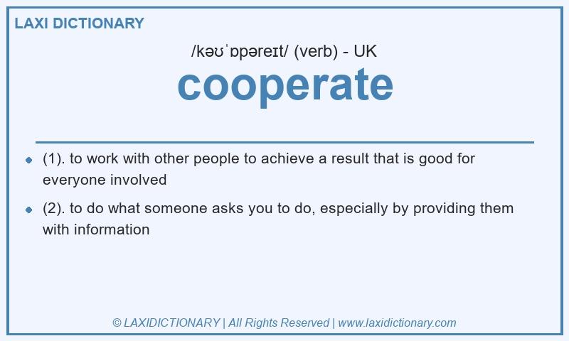 Definition cooperate in British English