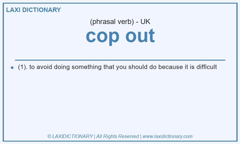 Definition cop out in British English