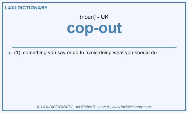 Definition cop-out in British English