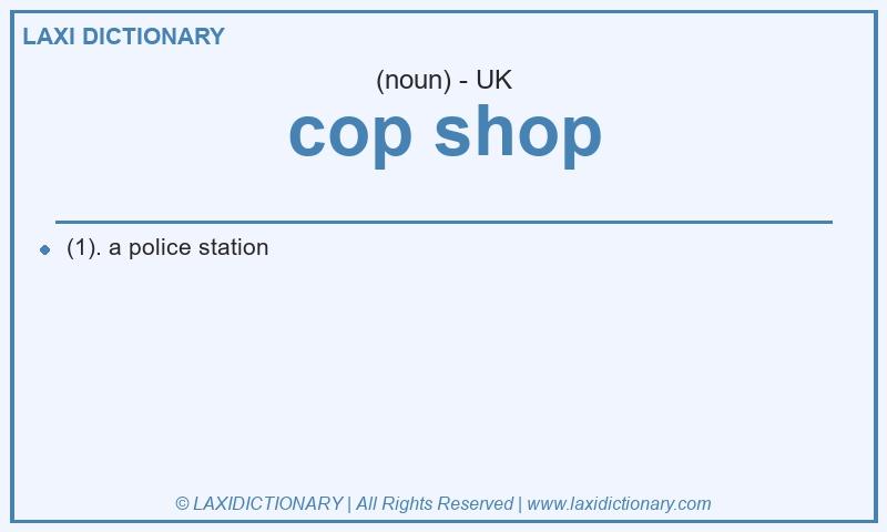 Definition cop shop in British English