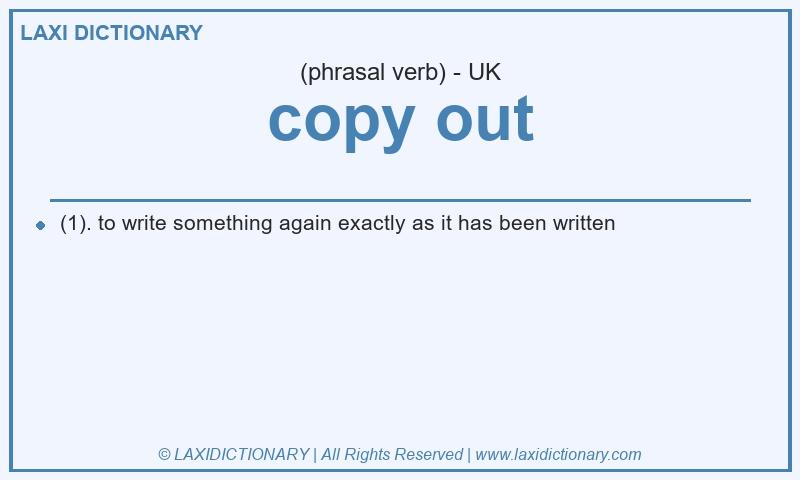 Definition copy out in British English