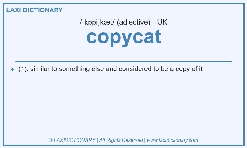 Definition copycat in British English