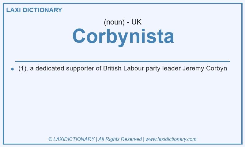 Definition Corbynista in British English