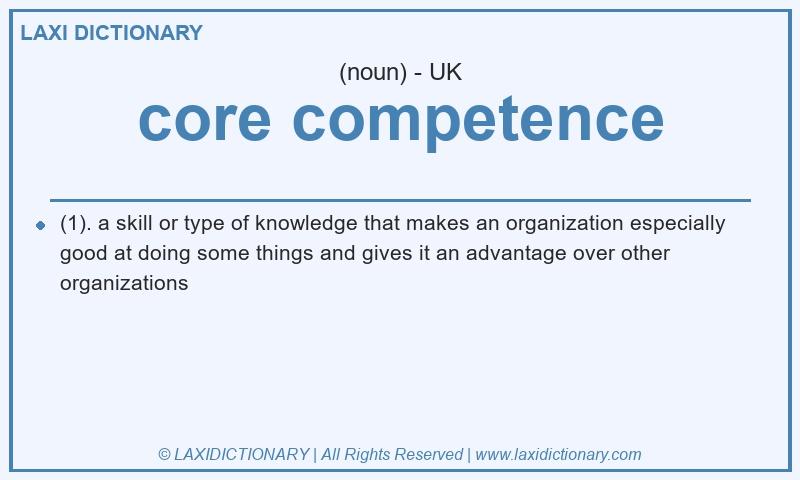 Definition core competence in British English