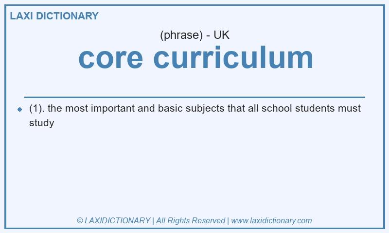Definition core curriculum in British English