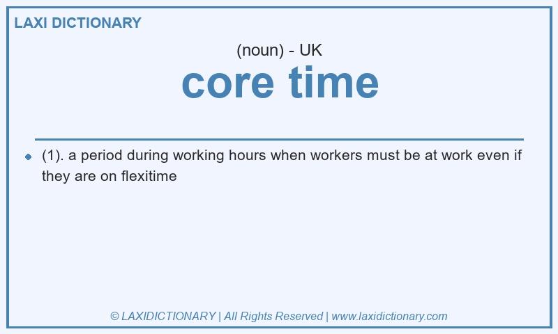Definition core time in British English
