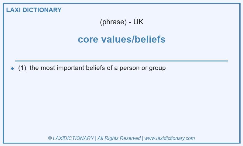 Definition core values/beliefs in British English