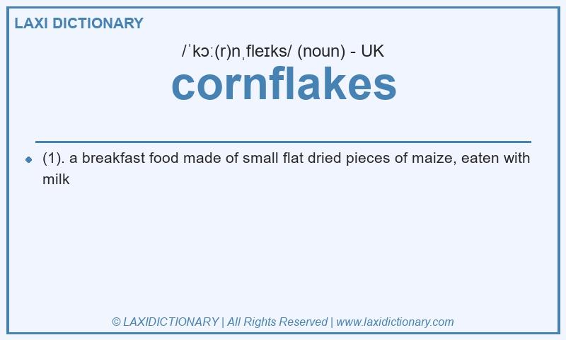 Definition cornflakes in British English