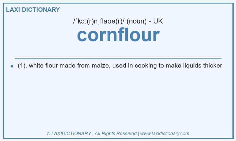 Definition cornflour in British English