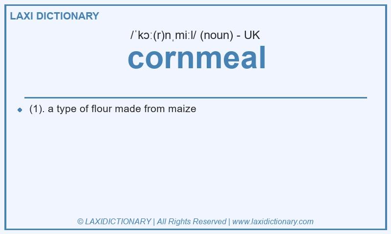 Definition cornmeal in British English
