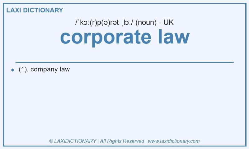 Definition corporate law in British English