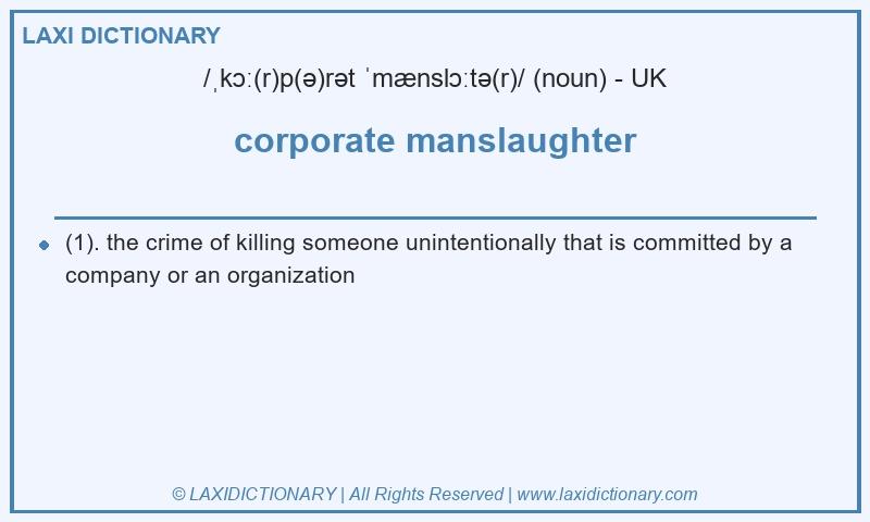 Definition corporate manslaughter in British English