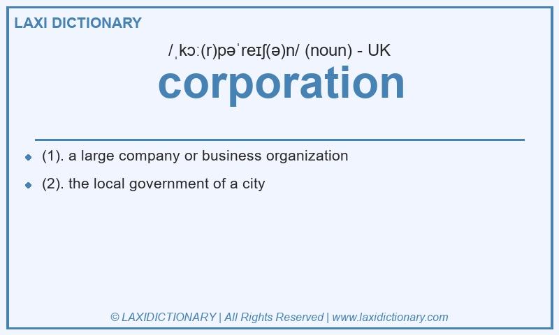 Definition corporation in British English