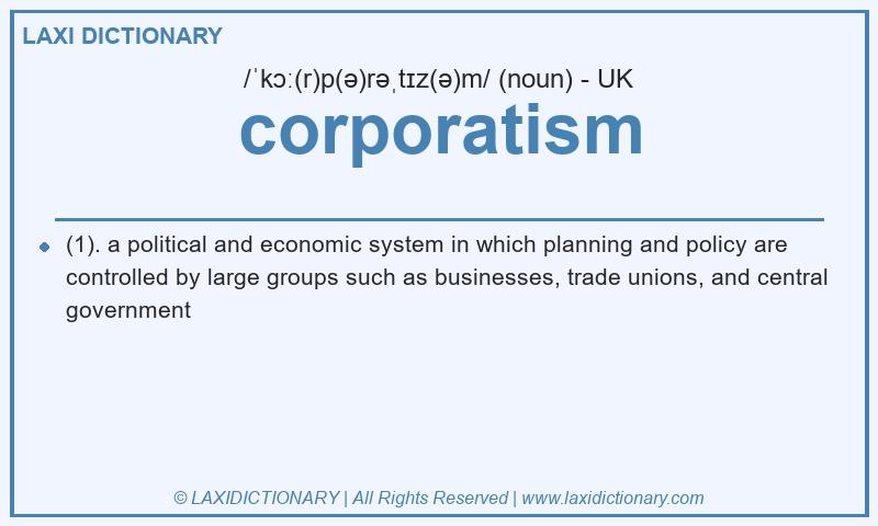 Definition corporatism in British English