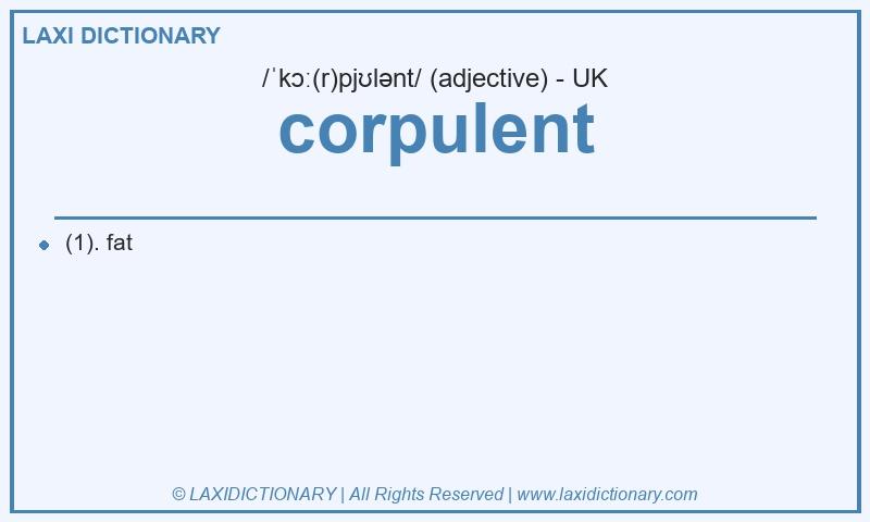 Definition corpulent in British English