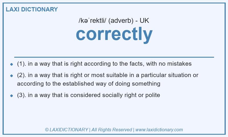 Definition correctly in British English