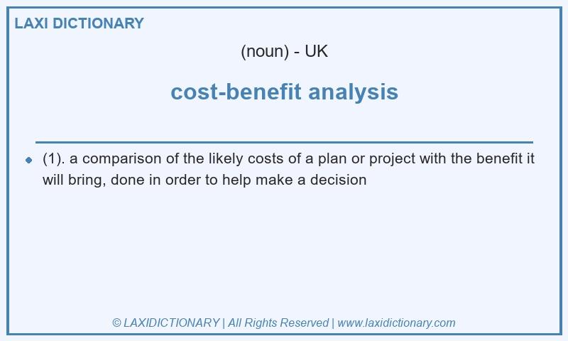 Definition cost-benefit analysis in British English