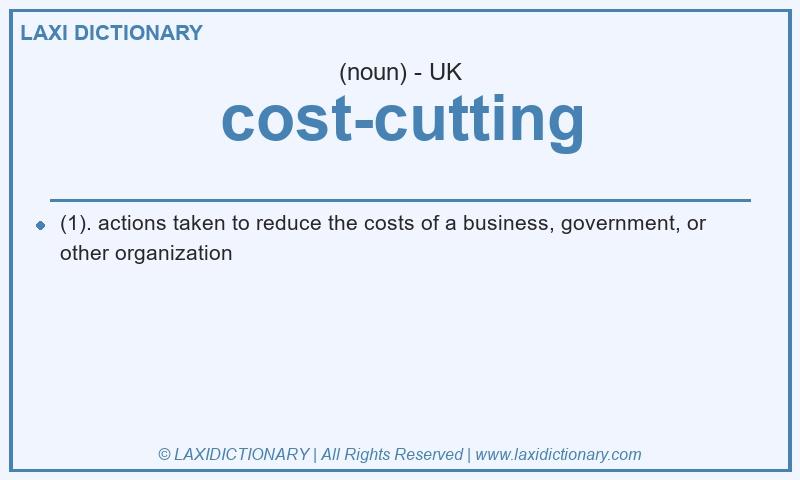 Definition cost-cutting in British English