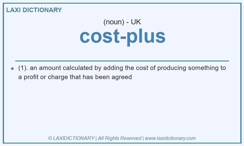 Definition cost-plus in British English