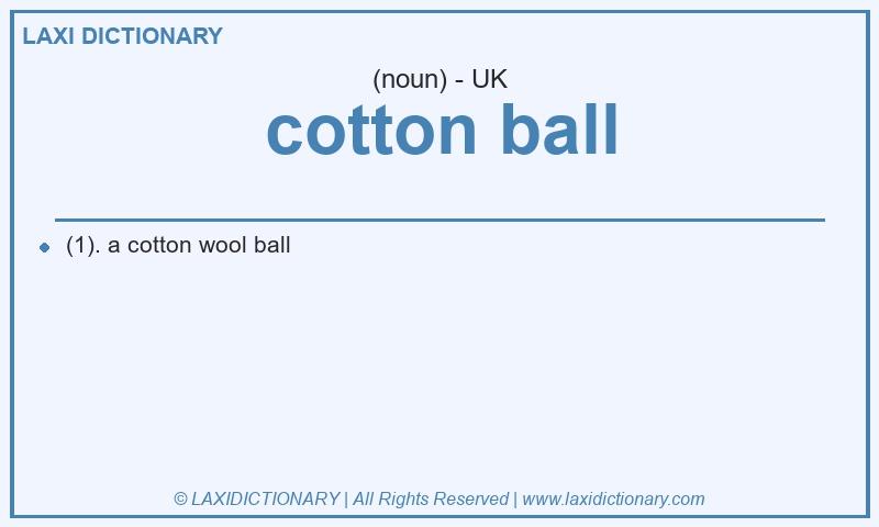 Definition cotton ball in British English