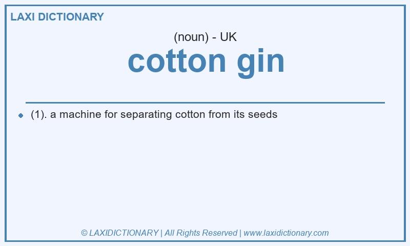 Definition cotton gin in British English