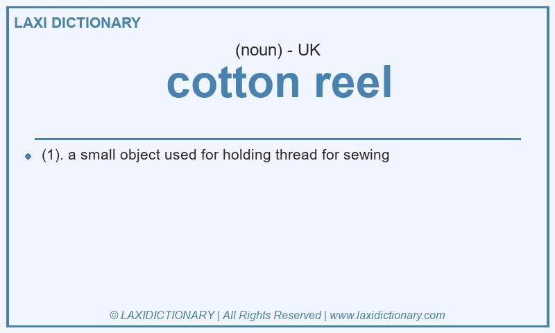 Definition cotton reel in British English