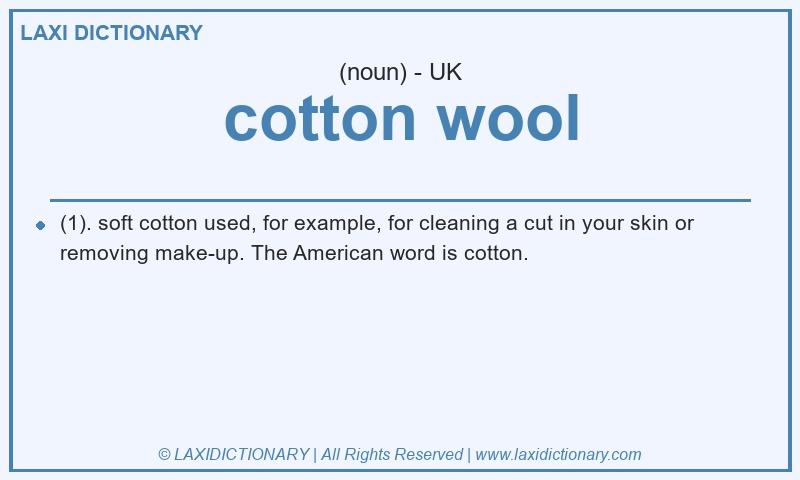 Definition cotton wool in British English