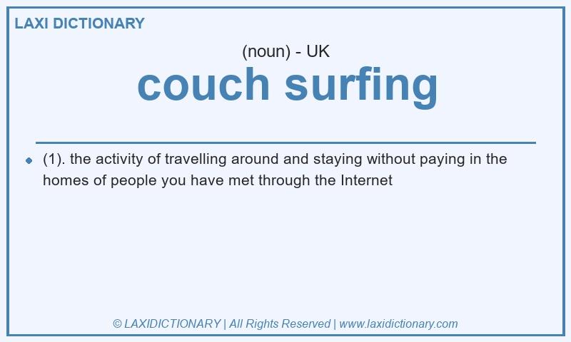Definition couch surfing in British English