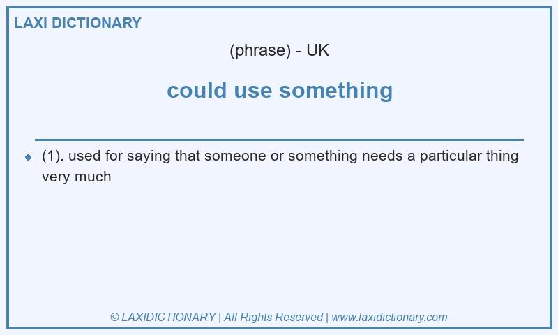 Definition could use something in British English