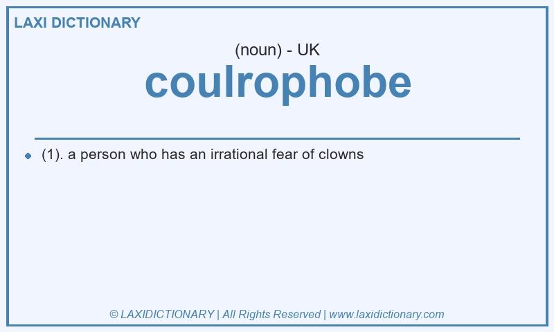 Definition coulrophobe in British English