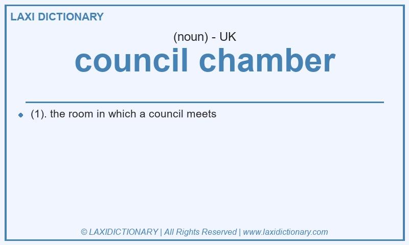Definition council chamber in British English