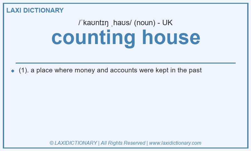 Definition counting house in British English