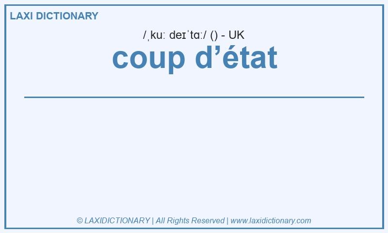 Definition coup d’état in British English
