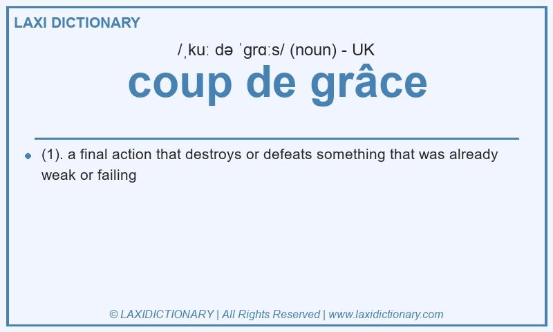 Definition coup de grâce in British English