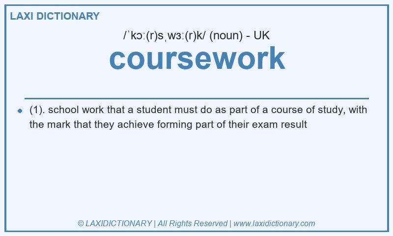 Definition coursework in British English