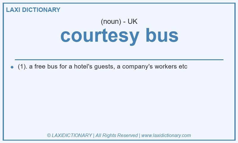 Definition courtesy bus in British English