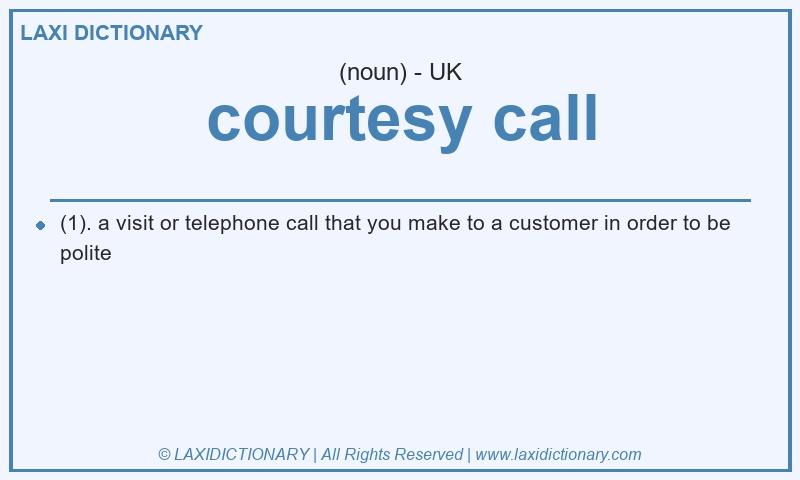 Definition courtesy call in British English
