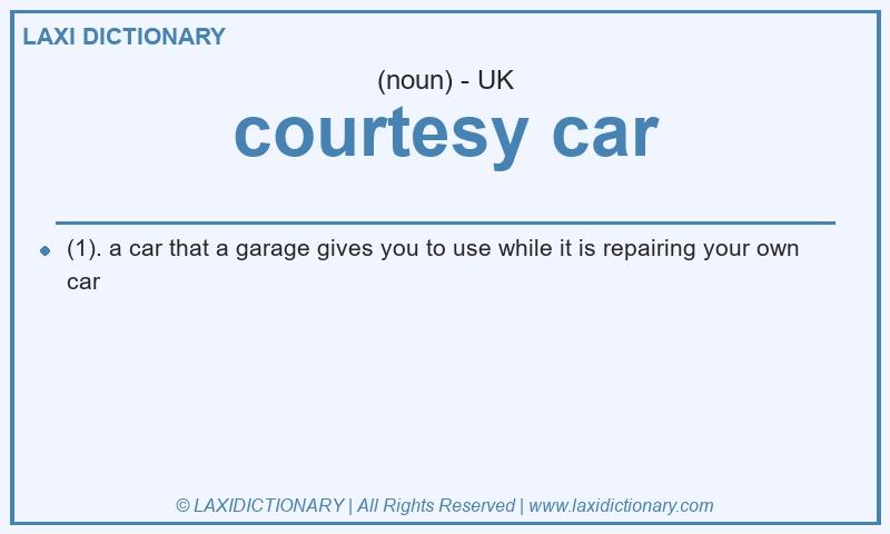 Definition courtesy car in British English