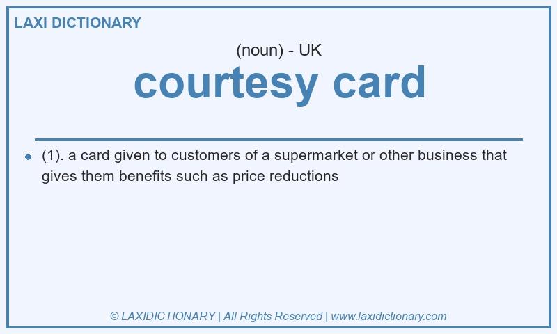 Definition courtesy card in British English