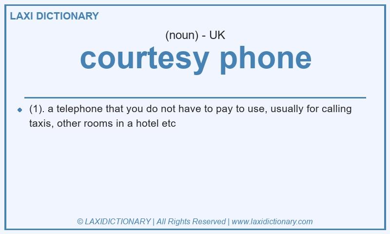Definition courtesy phone in British English
