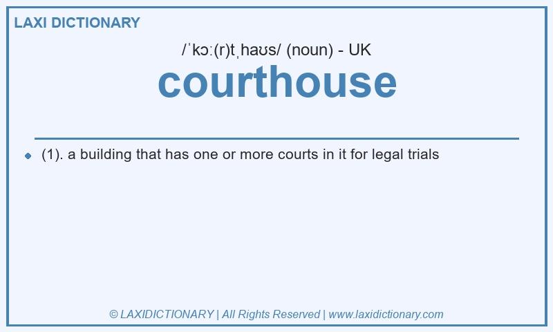 Definition courthouse in British English