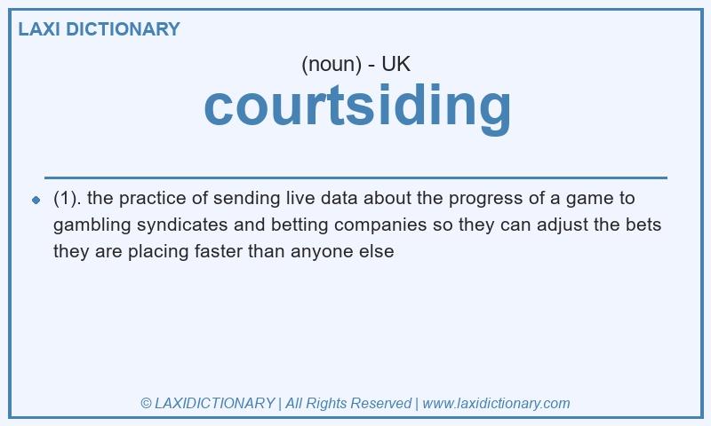 Definition courtsiding in British English