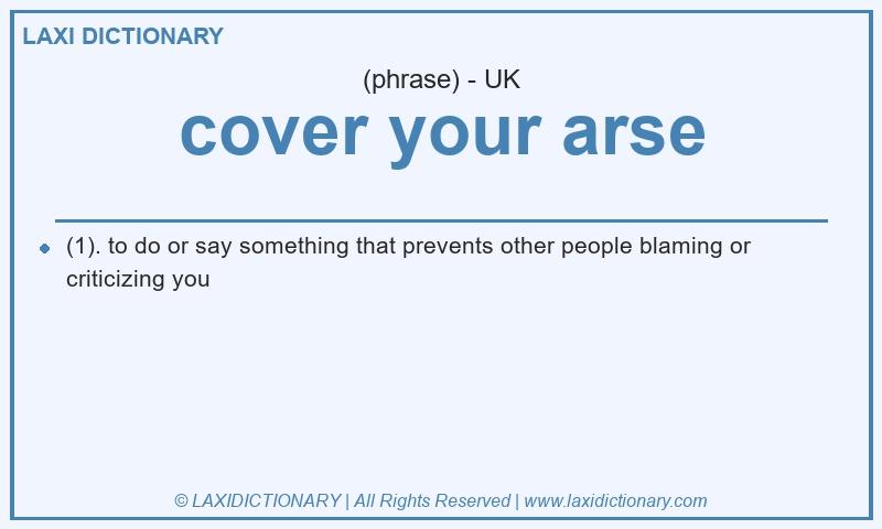 Definition cover your arse in British English