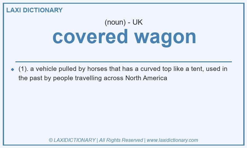 Definition covered wagon in British English