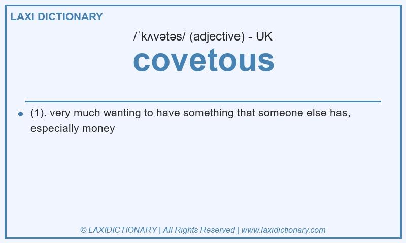 Definition covetous in British English