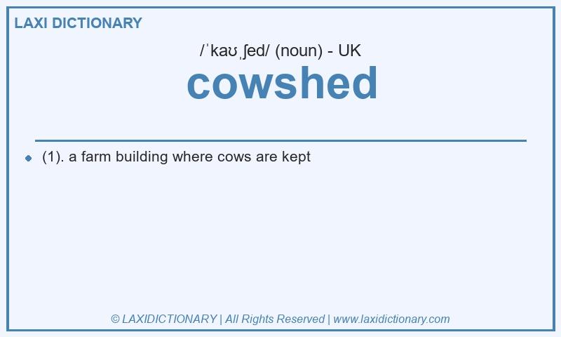 Definition cowshed in British English