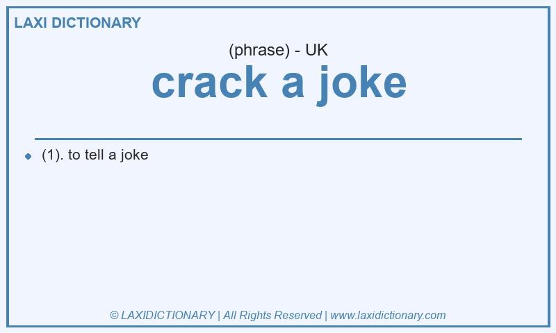 Definition crack a joke in British English